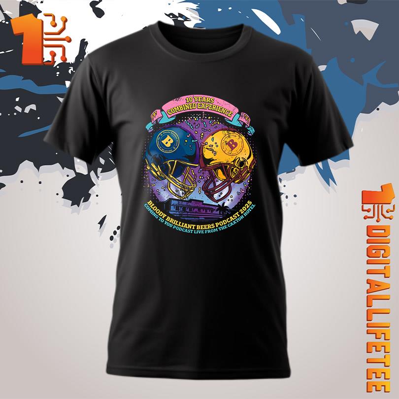 Bloody Brilliant Beers 10 Years Combined Experience T-Shirt