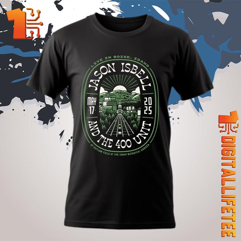 Jason Isbell And The 400 Unit May 17 2025 Outlaw Field Boise Boise ID Event Shirt