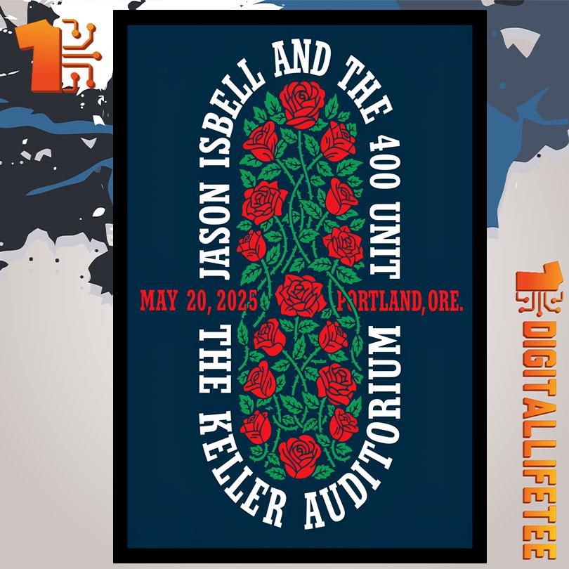 Jason Isbell And The 400 Unit May 20 2025 Portland ORE Poster