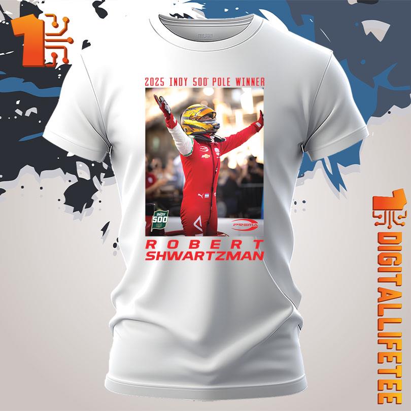 Robert Shwartzman 2025 Indy 500 Pole Winner T-Shirt